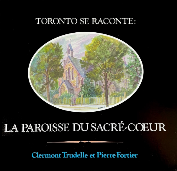 Livre Toronto se raconte La paroisse du Sacre Coeur